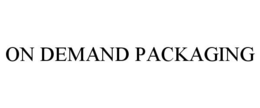 ON DEMAND PACKAGING trademark