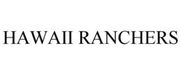 HAWAII RANCHERS trademark