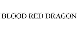 BLOOD RED DRAGON trademark