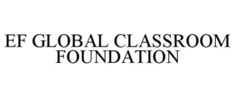 EF GLOBAL CLASSROOM FOUNDATION trademark