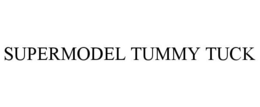 SUPERMODEL TUMMY TUCK trademark