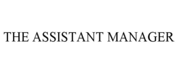 THE ASSISTANT MANAGER trademark