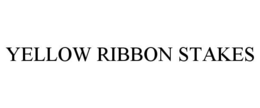 YELLOW RIBBON STAKES trademark