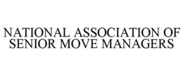 NATIONAL ASSOCIATION OF SENIOR MOVE MANAGERS trademark