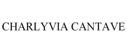 CHARLYVIA CANTAVE trademark