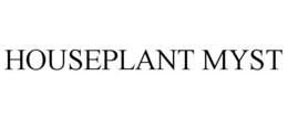 HOUSEPLANT MYST trademark