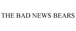 THE BAD NEWS BEARS trademark