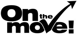 ON THE MOVE! trademark