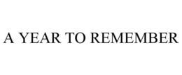 A YEAR TO REMEMBER trademark