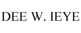 DEE W. IEYE trademark
