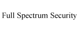 FULL SPECTRUM SECURITY trademark