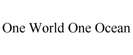 ONE WORLD ONE OCEAN trademark