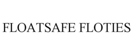 FLOATSAFE FLOTIES trademark