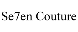 SE7EN COUTURE trademark