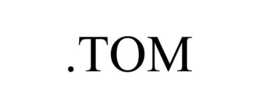 .TOM trademark