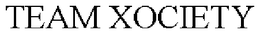 TEAM XOCIETY trademark