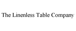 THE LINENLESS TABLE COMPANY trademark