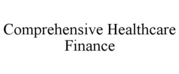 COMPREHENSIVE HEALTHCARE FINANCE trademark