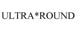 ULTRA*ROUND trademark