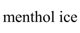 MENTHOL ICE trademark