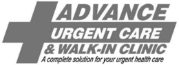 ADVANCE URGENT CARE & WALK-IN CLINIC - A COMPLETE SOLUTION FOR YOUR URGENT HEALTH CARE trademark