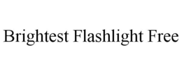 BRIGHTEST FLASHLIGHT FREE trademark