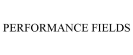 PERFORMANCE FIELDS trademark