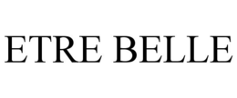 ETRE BELLE trademark