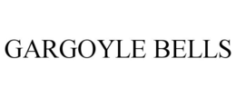 GARGOYLE BELLS trademark