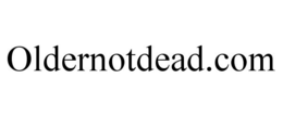 OLDERNOTDEAD.COM trademark