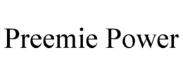 PREEMIE POWER trademark