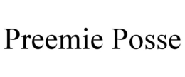 PREEMIE POSSE trademark