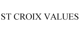ST CROIX VALUES trademark