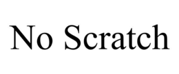 NO SCRATCH trademark
