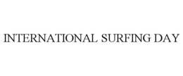 INTERNATIONAL SURFING DAY trademark
