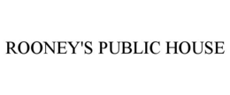 ROONEY'S PUBLIC HOUSE trademark