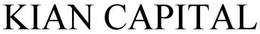 KIAN CAPITAL trademark