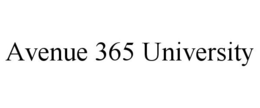 AVENUE 365 UNIVERSITY trademark