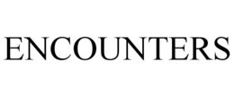 ENCOUNTERS trademark