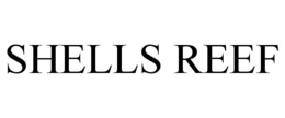 SHELLS REEF trademark