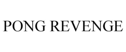 PONG REVENGE trademark