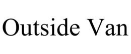 OUTSIDE VAN trademark