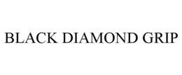 BLACK DIAMOND GRIP trademark