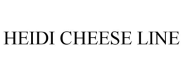 HEIDI CHEESE LINE trademark