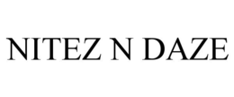 NITEZ N DAZE trademark