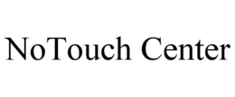 NOTOUCH CENTER trademark