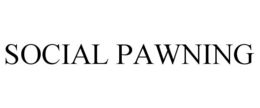 SOCIAL PAWNING trademark