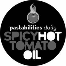 PASTABILITIES DAILY SPICY HOT TOMATO OIL trademark