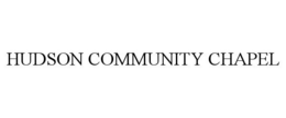 HUDSON COMMUNITY CHAPEL trademark