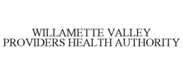WILLAMETTE VALLEY PROVIDERS HEALTH AUTHORITY trademark